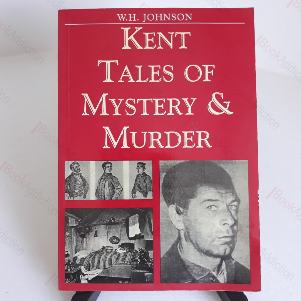 Kent Tales of Mystery and Murder