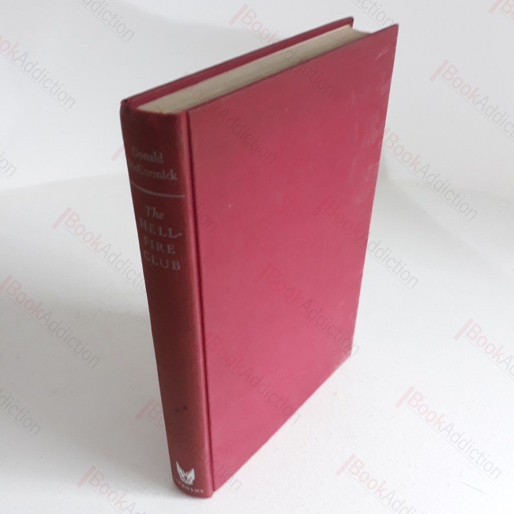 The Hell-Fire Club : The Story of the Amorous Knights of Wycombe