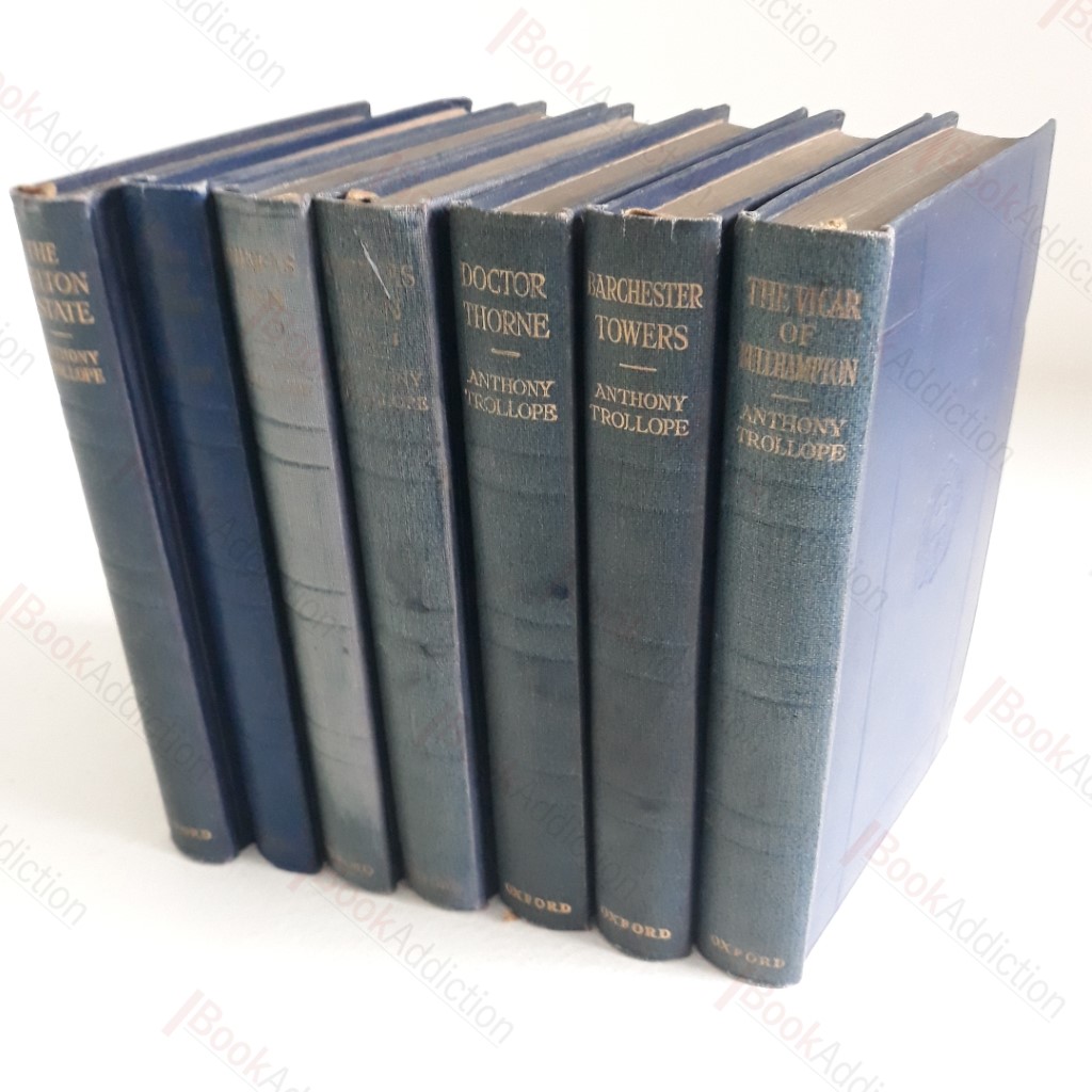 Phineas Finn;  The Golden Lion of Granpere; The Belton Estate; The Vicar of Bullhampton; Barchester Towers; Dr Thorne (Oxford World Classics) (7 volumes)