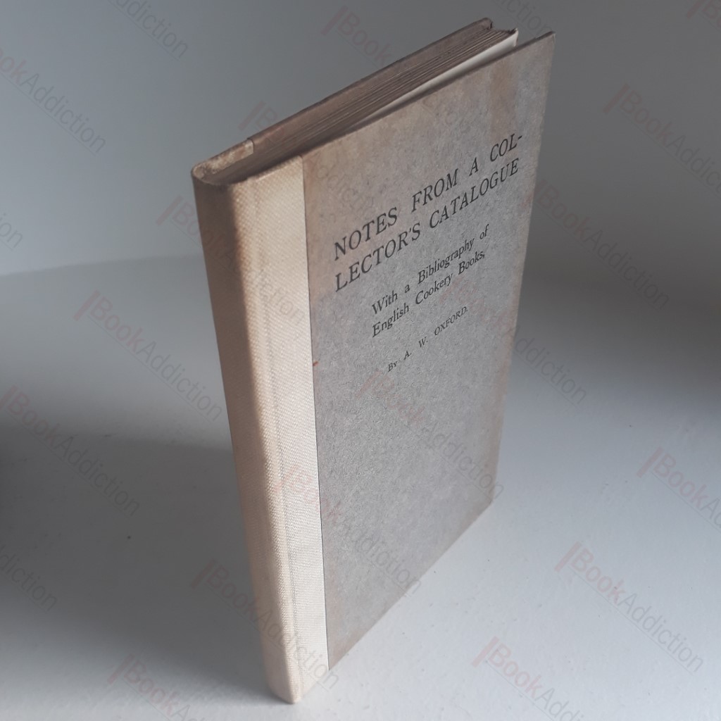 Notes from a Collector's Catalogue, With a Bibliography of English Cookery Books