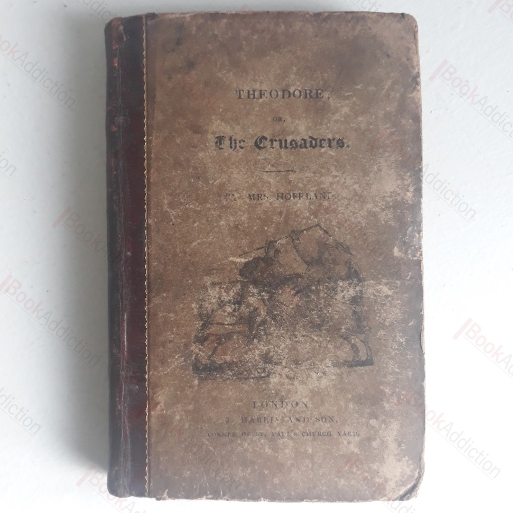Theodore, Or The Crusaders: A Tale for Youth
