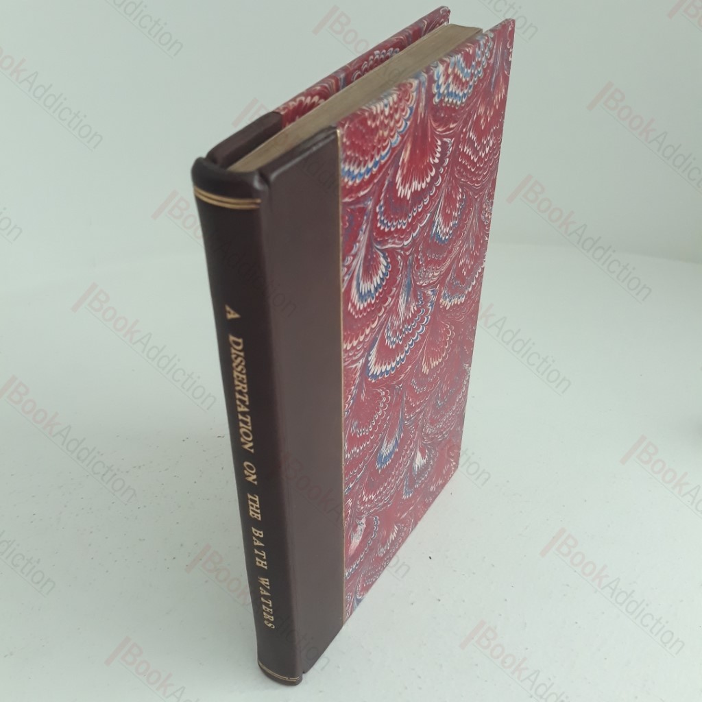 A Practical Dissertation on the Medicinal Effects of the Bath Waters