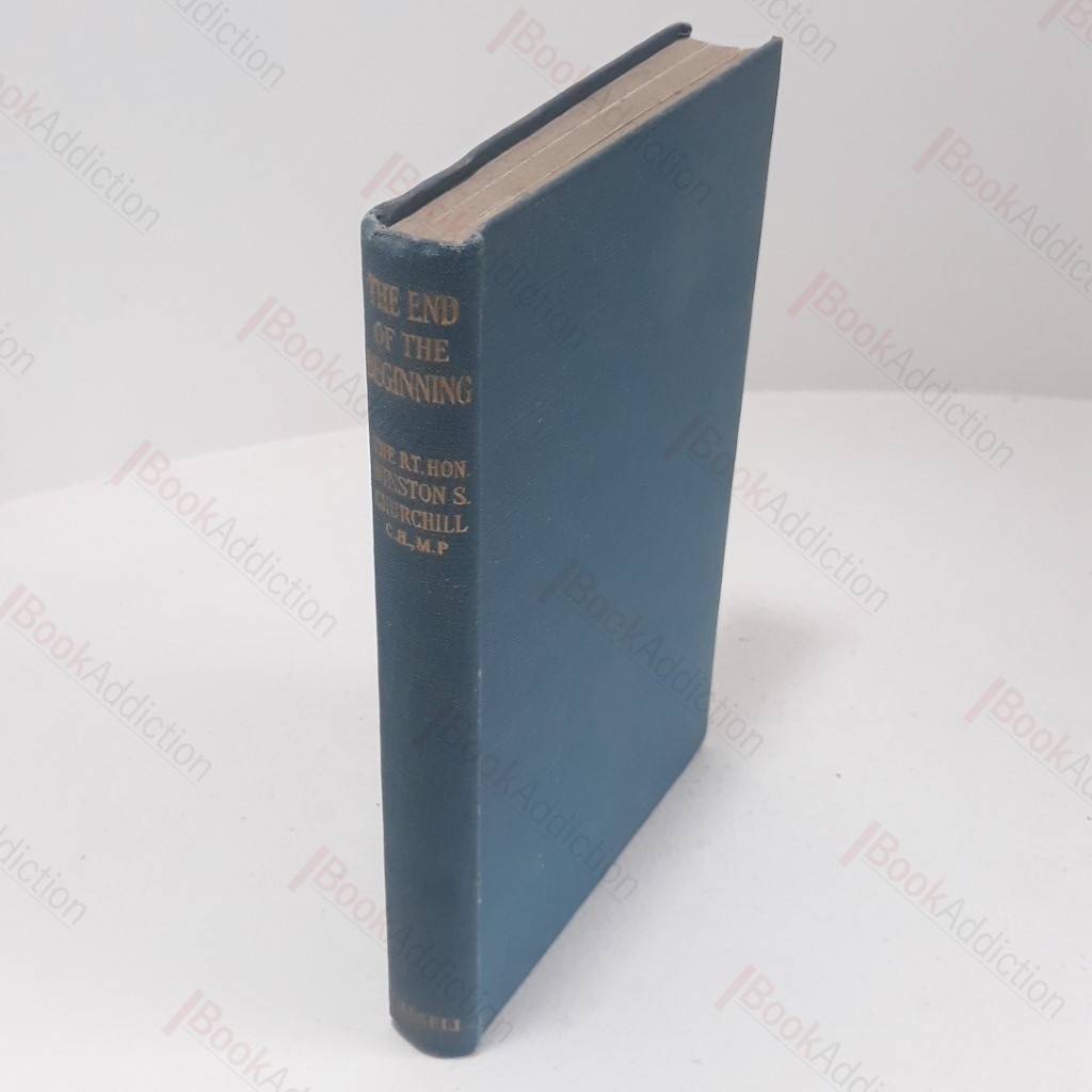 The End of the Beginning : War Speeches by Rt Hon Winston Churchill MP, 1942