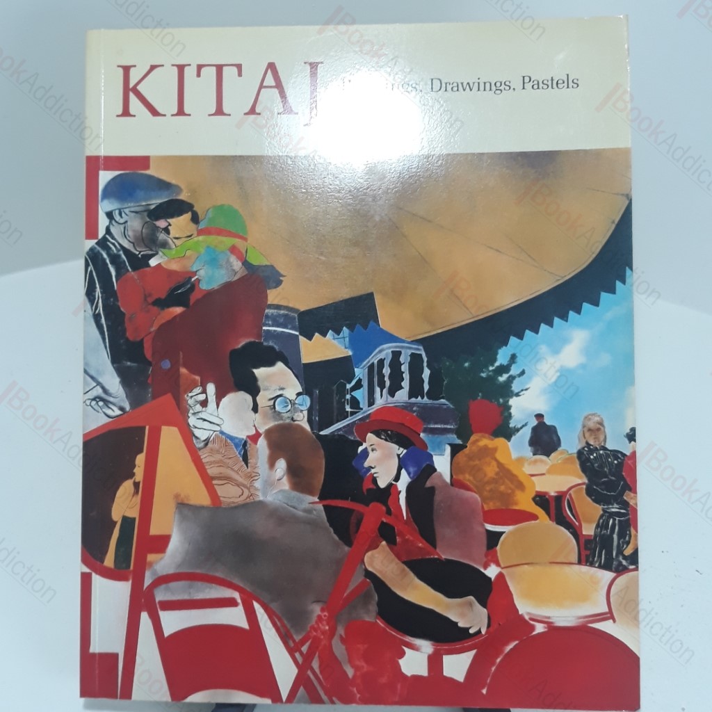 Kitaj : Paintings, Drawings, Pastels