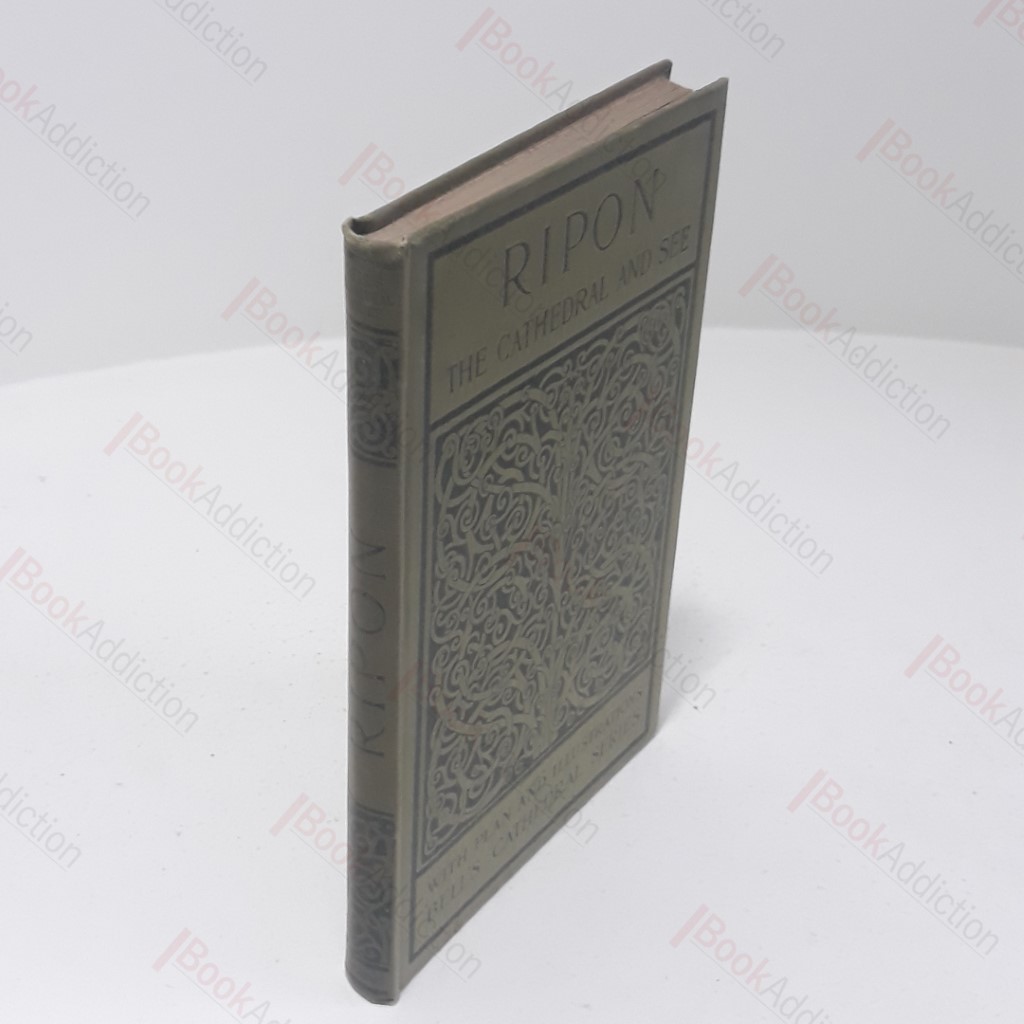 The Cathedral Church of Ripon : A Short History of the Church and a Description of its Fabric