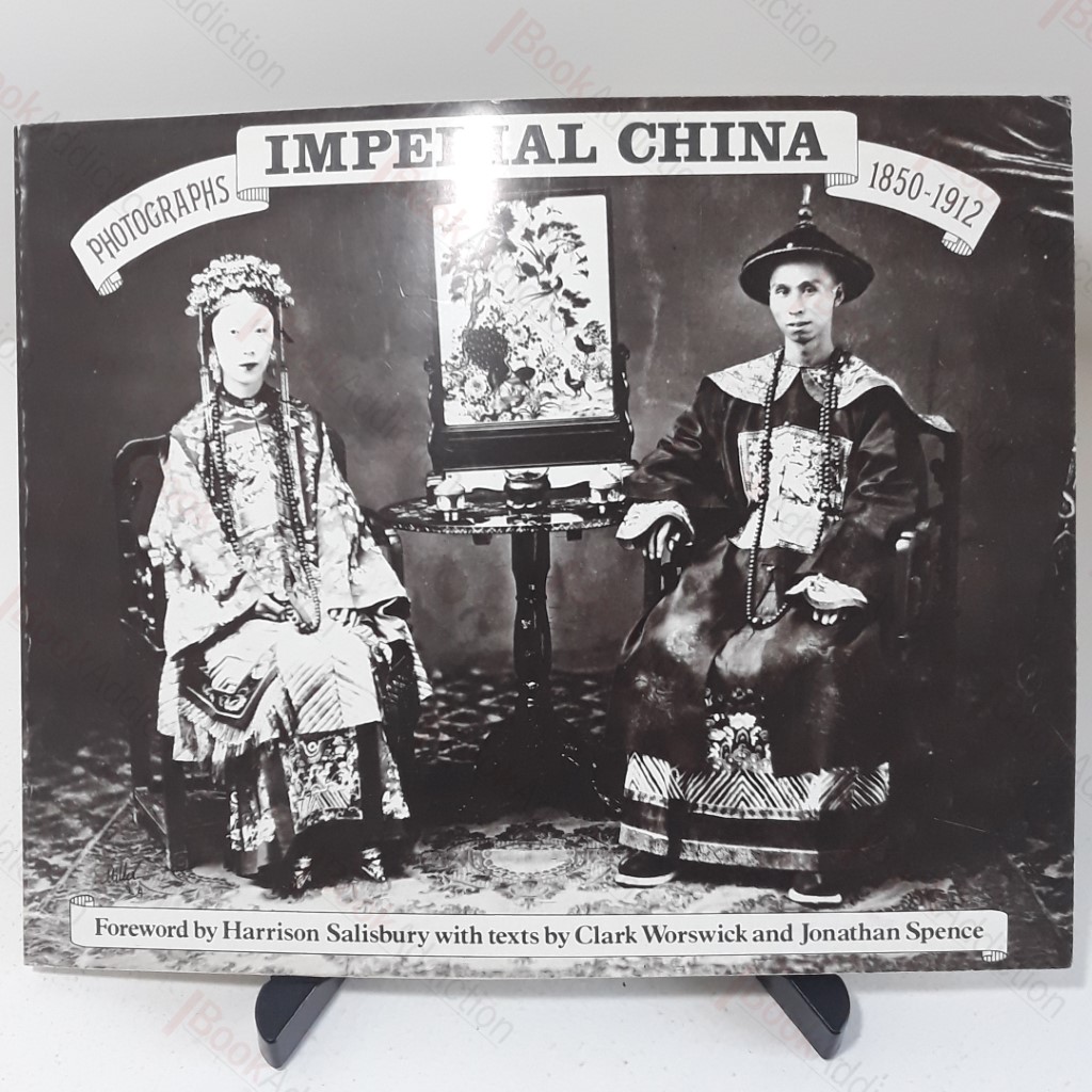 Imperial China : Photographs 1850-1912