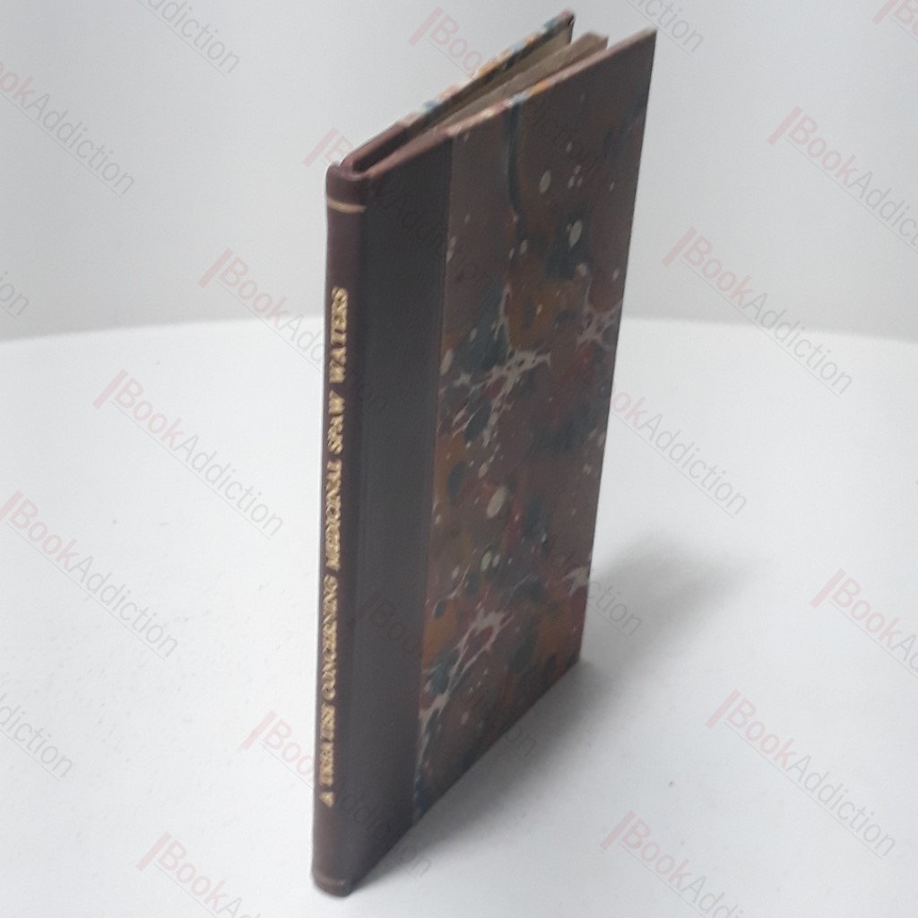 A Treatise Concerning the Medicinal Spaw Waters