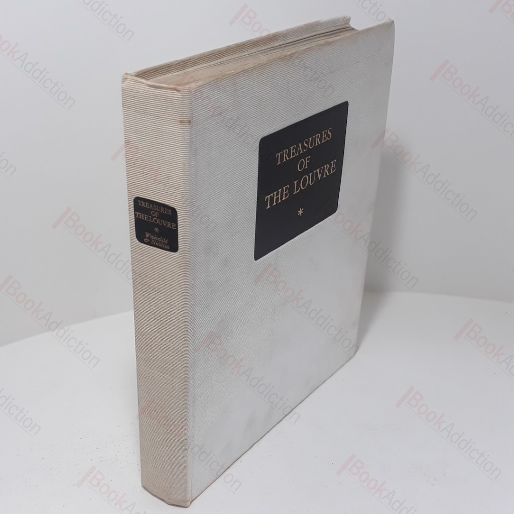 Treasures Of The Louvre : From The Fourth Millennium BC To The Dawn Of The Renaissance