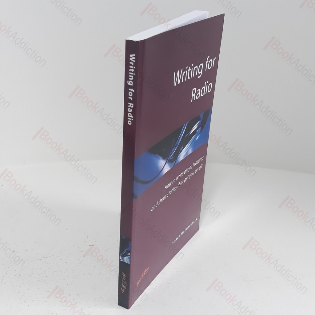 Writing for Radio : How to Write Plays, Features and Short Stories That Get You on Air (Successful writing)