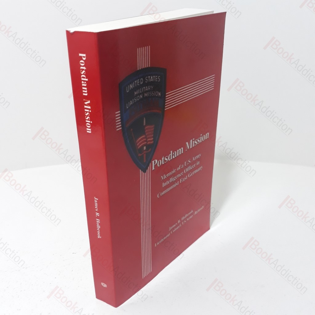 Potsdam Mission : Memoir of a US Army Intelligence Officer in Communist East Germany
