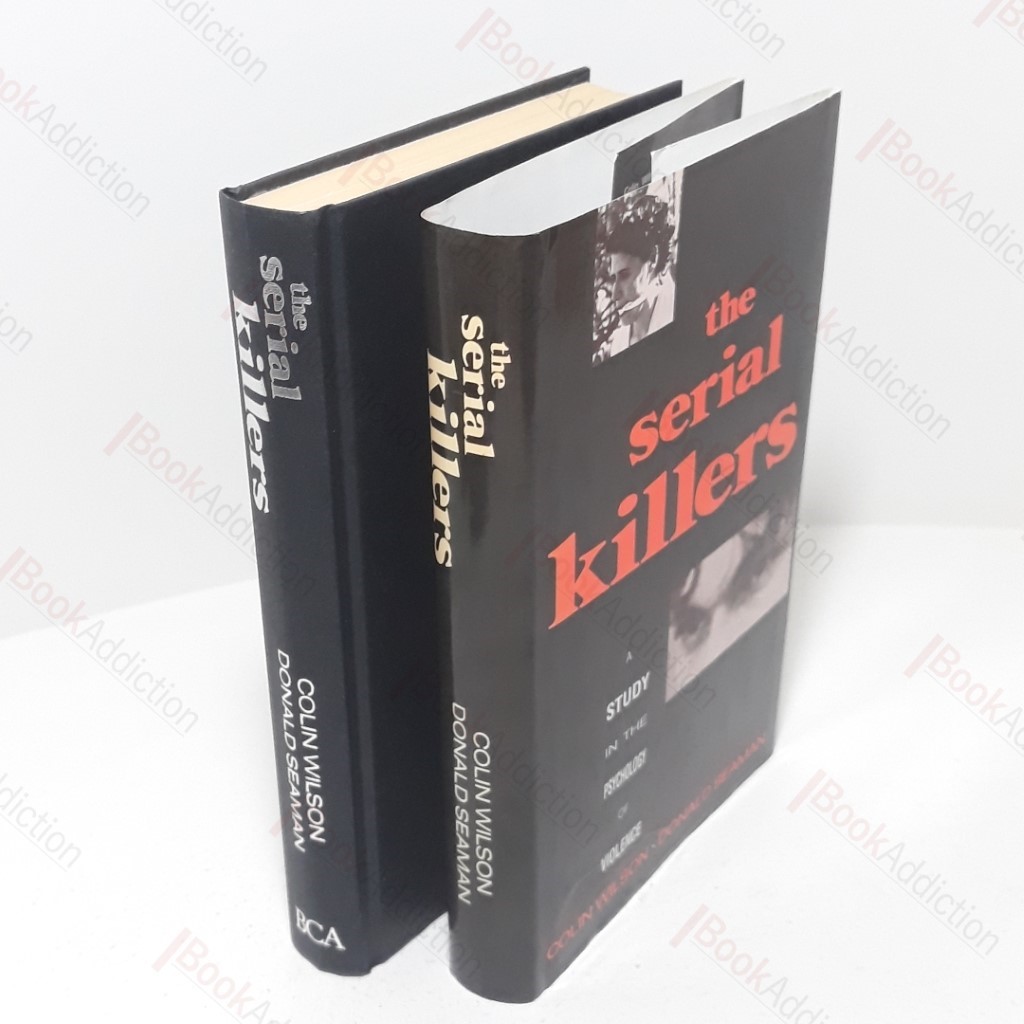 The Serial Killers: Study in the Psychology of Violence