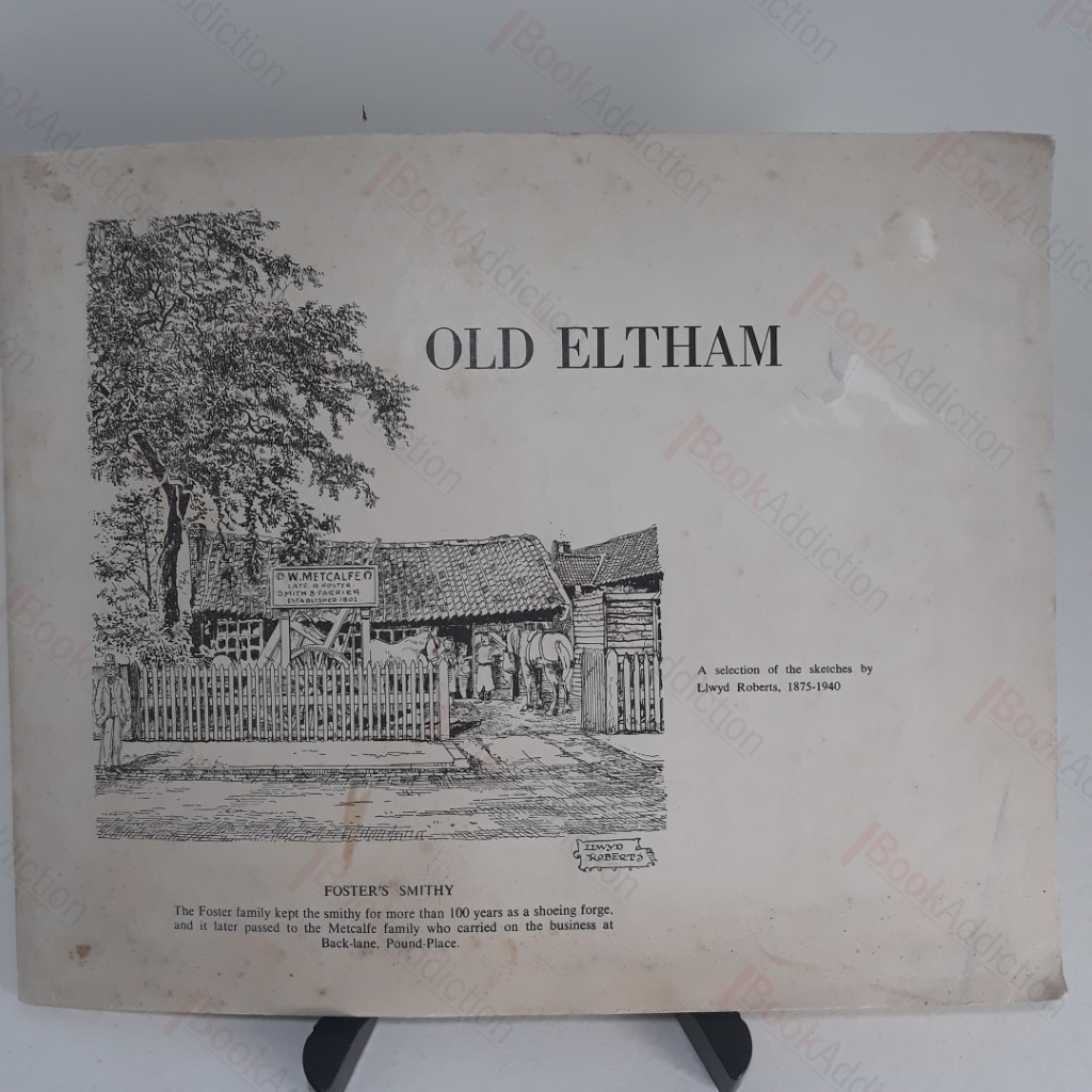 Old Eltham - A Selection of Sketches by Llwyd Roberts, 1875-1940