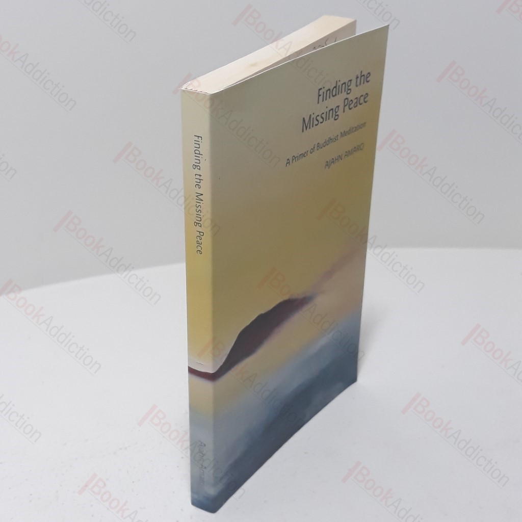 Finding the Missing Peace : A Primer of Buddhist Meditation (Signed and Inscribed)