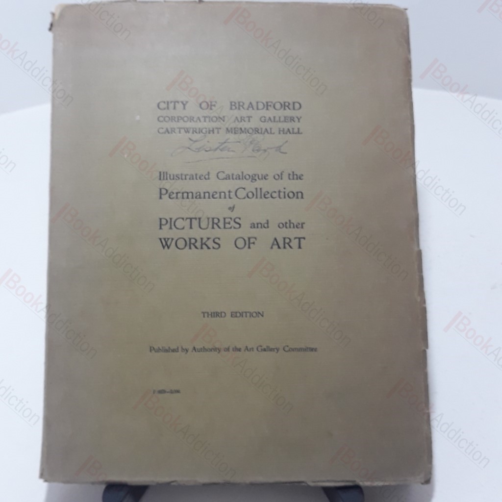 Illustrated Catalogue of the Permanent Collection of Pictures and Works of Art (City of Bradford Corporation Art Gallery, Cartwright Memorial Hall)