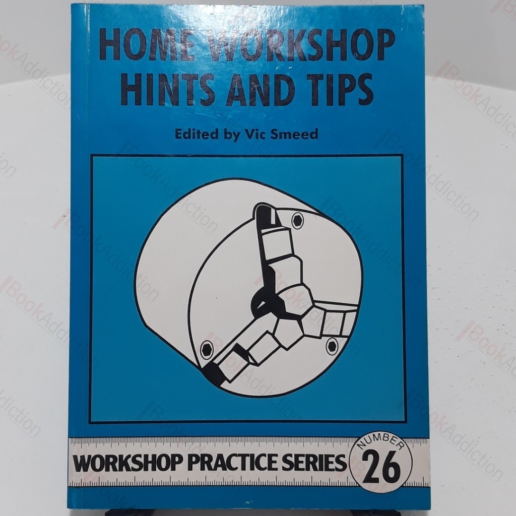 Home Workshop Hints and Tips  - Workshop Practice Series 26