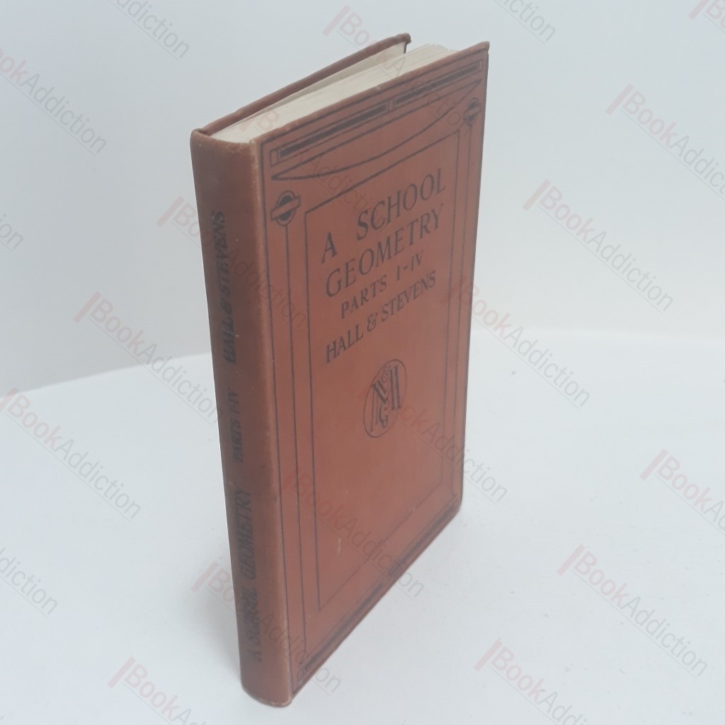 A School Geometry : Parts I-IV, 1-4