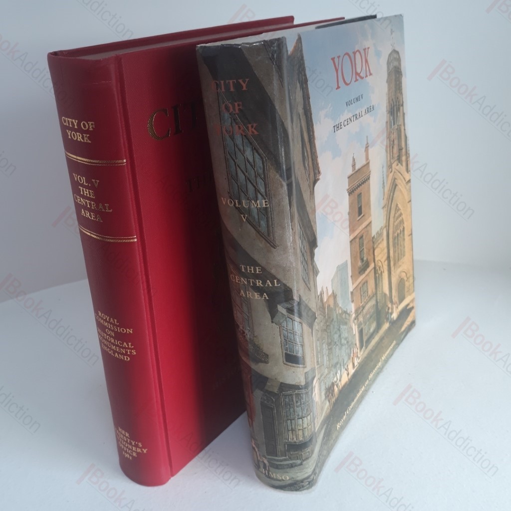 An Inventory of the Historical Monuments in the City of York (Volume V, The Central Area)