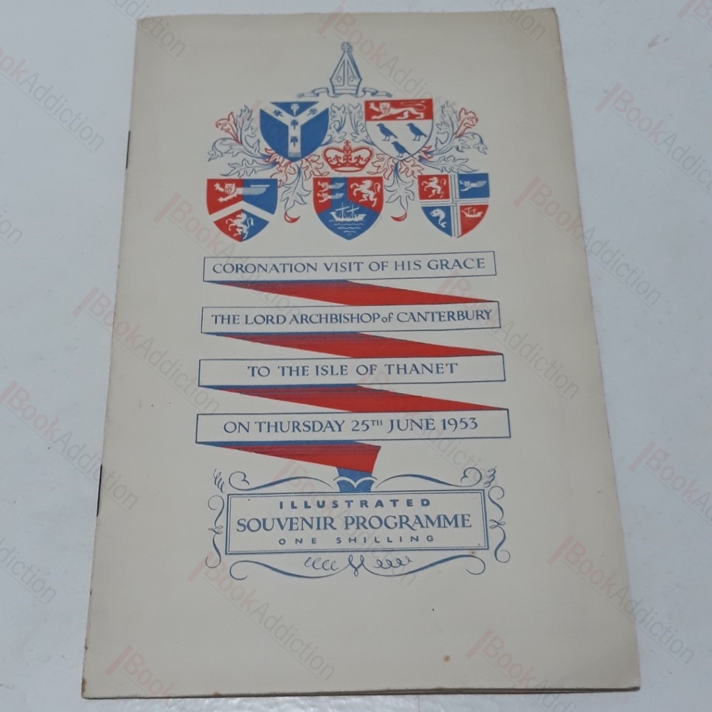 Coronation Visit of his Grace The Lord Archbishop of Canterbury to the Isle of Thanet on Thursday 25th June 1953