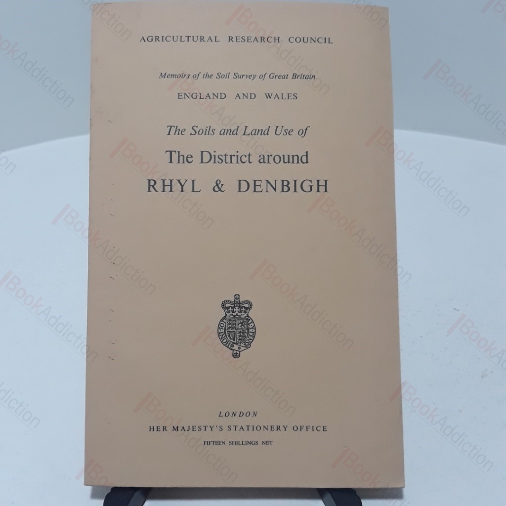 The Soils and Land Use of the District Around Rhyl and Denbigh : Memoirs of the Soil Survey of Great Britain. England and Wales.