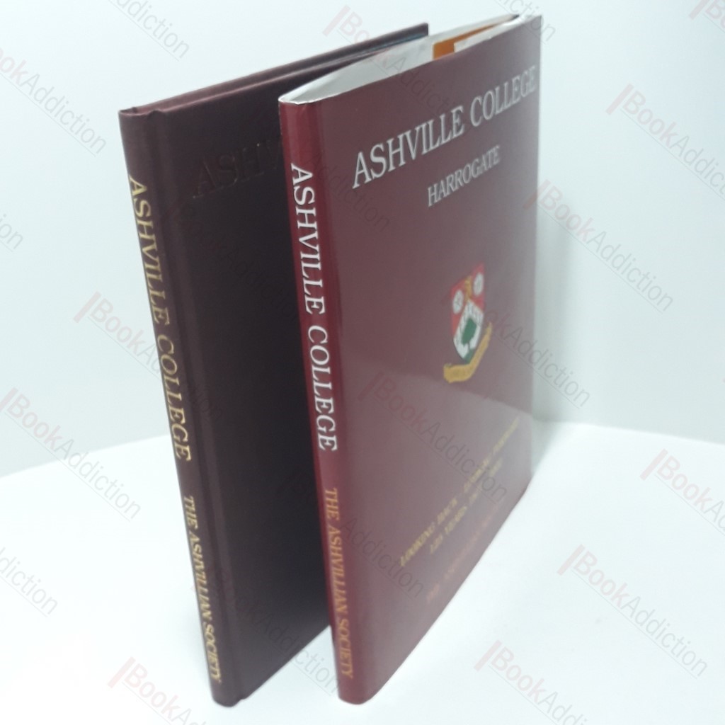 Ashville College - Looking Back - Looking Forward, 125 Years 1877-2002