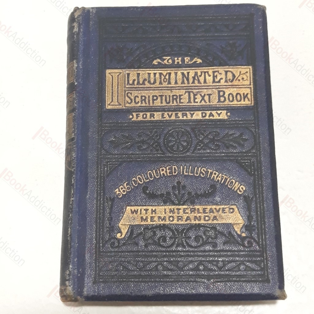 Illuminated Scripture Text Book for Every Day - 365 Coloured Illustrations with Interleaved Memoranda
