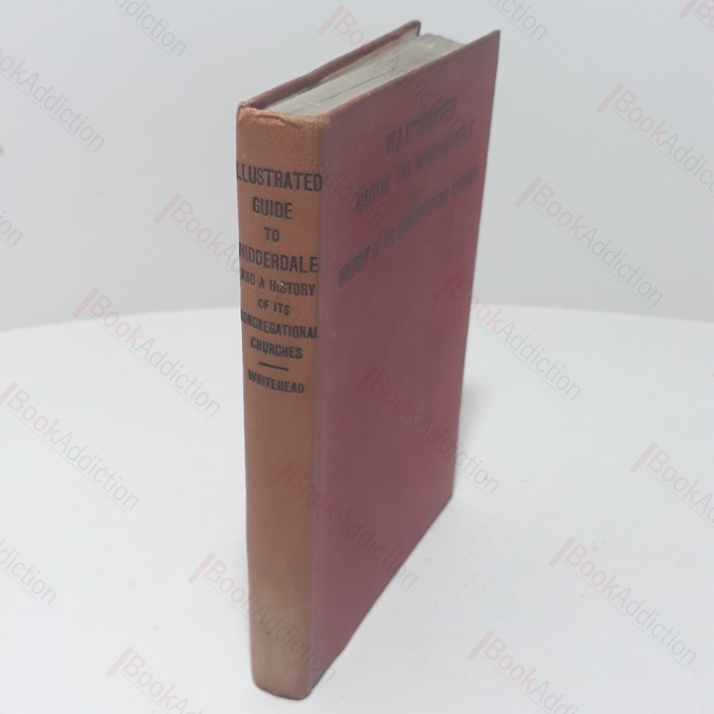 Illustrated Guide to Niddderdale and a History of its Congregational Churches