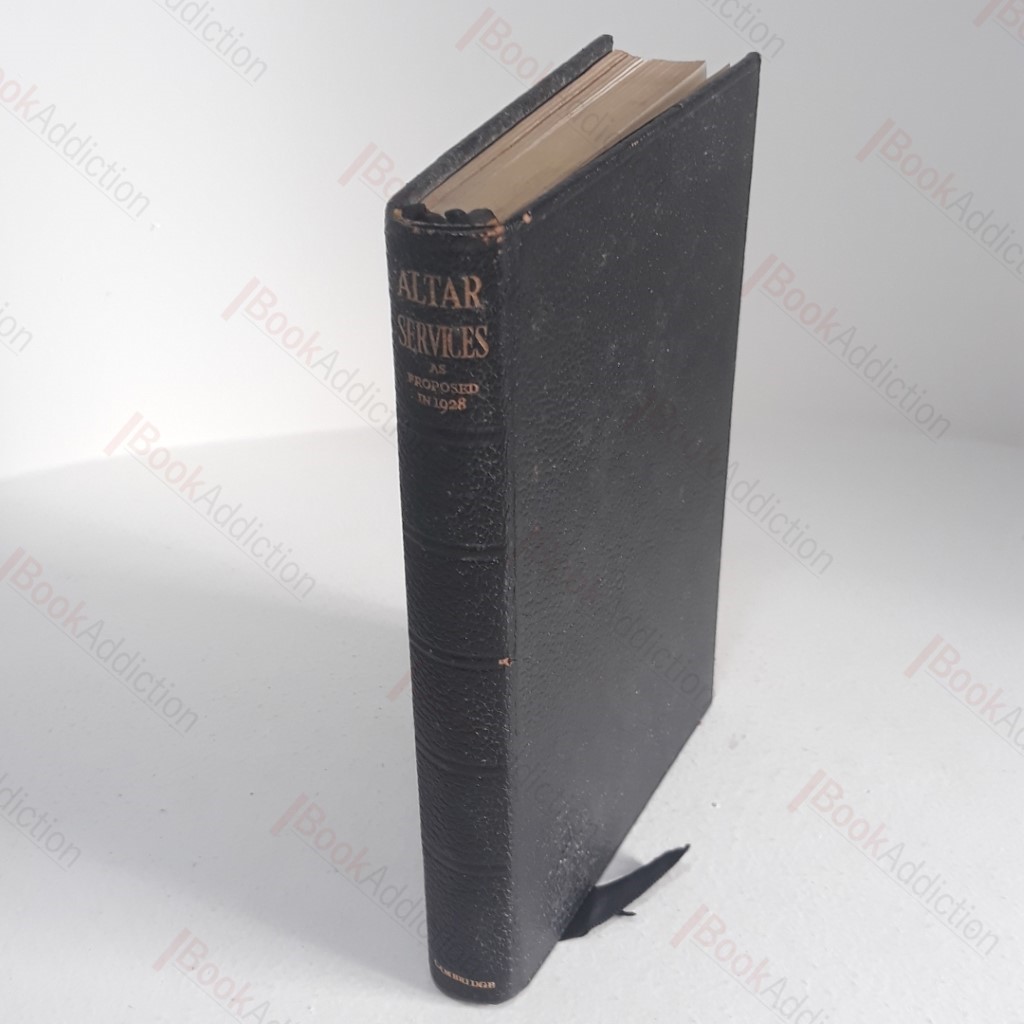 The Order of the Administration of the Lord's Supper or Holy Communion with the Proposed Additions and Deviations in 1928