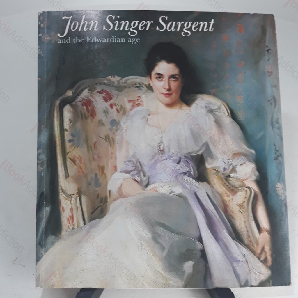 John Singer Sargent and the Edwardian Age