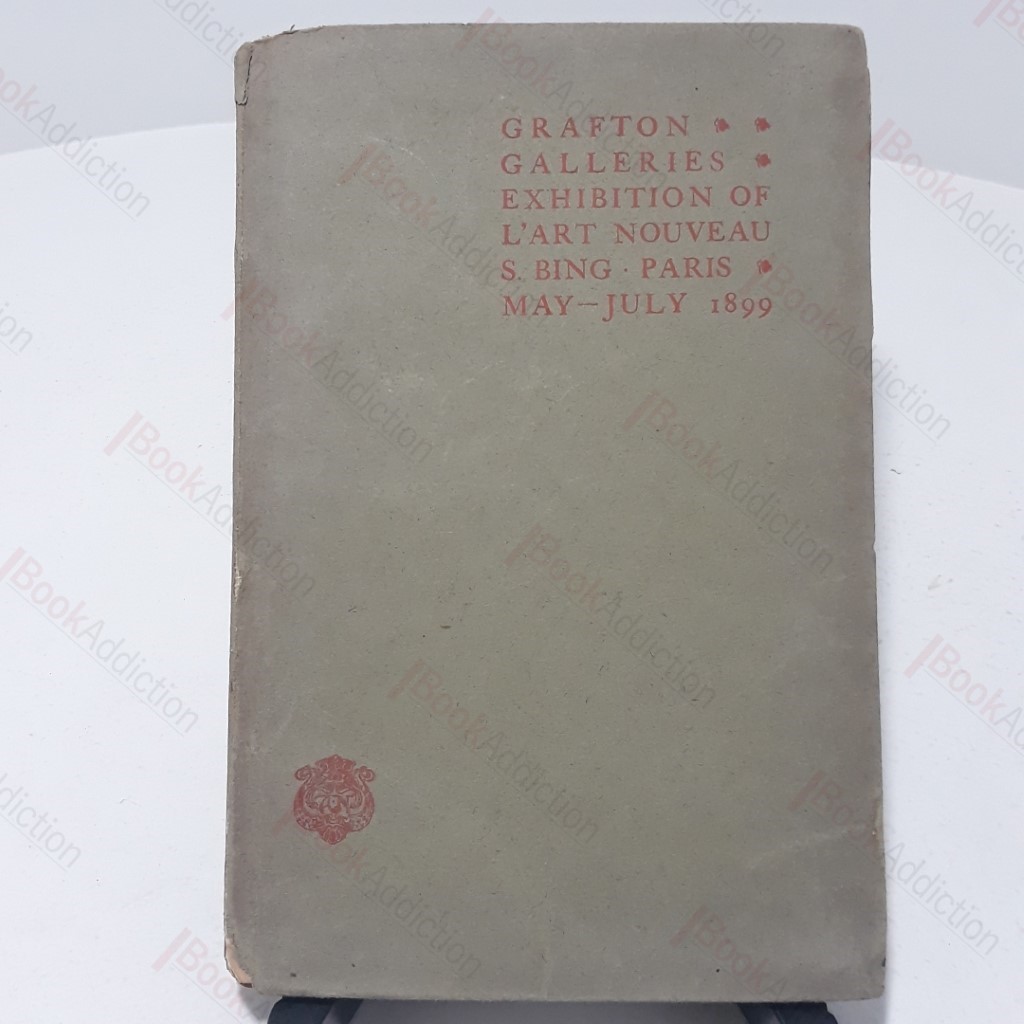 Grafton Galleries, Exhibition of L'Art Nouveau, S Bing, Paris (Exhibition Catalogue)