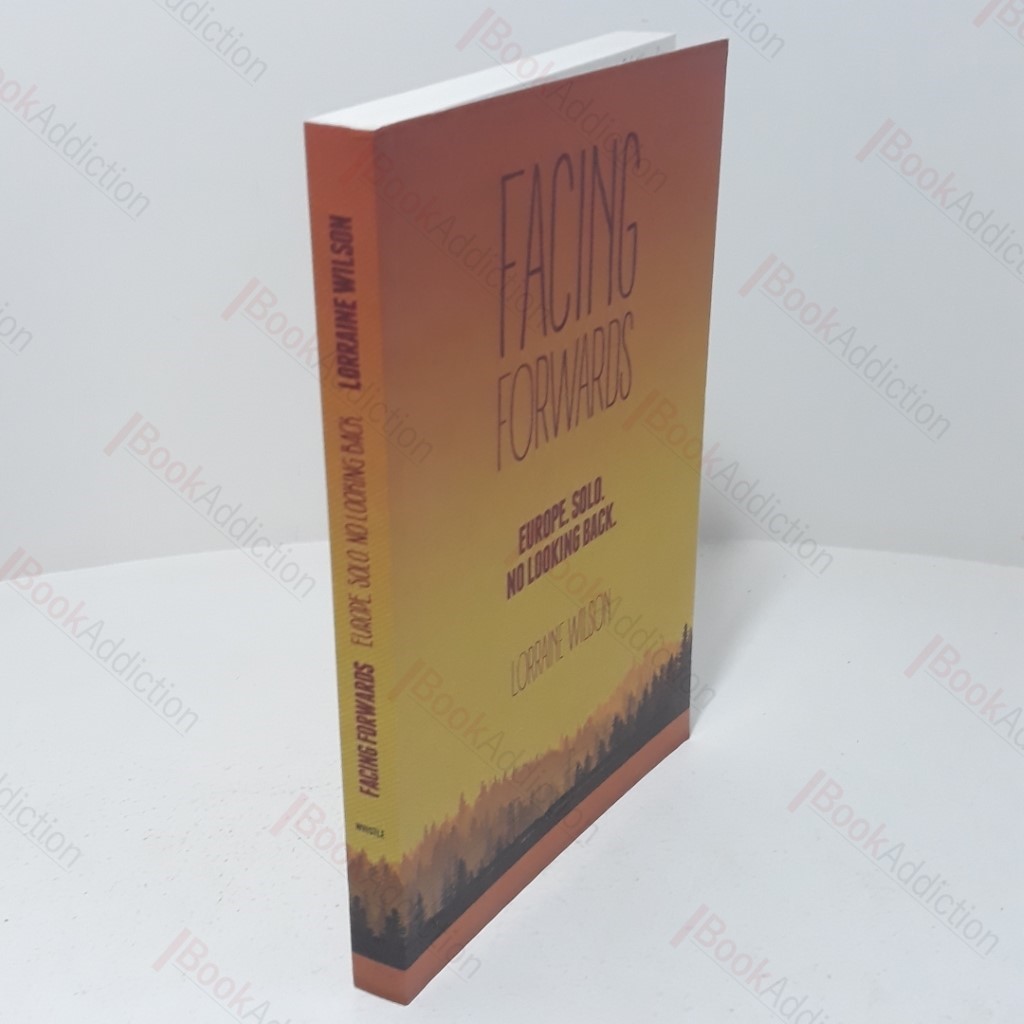 Facing Forwards : Europe, Solo, No Looking Back