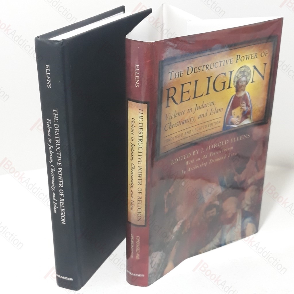 The Destructive Power of Religion : Violence in Judaism, Christianity, and Islam