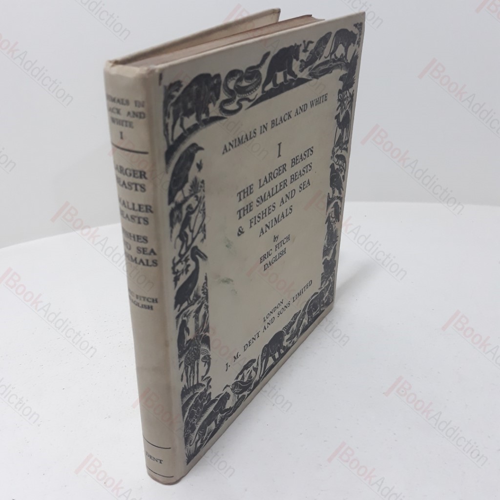 The Larger Beasts, The Smaller Beasts and Fishes and Sea Animals (Animals in Black and White I)