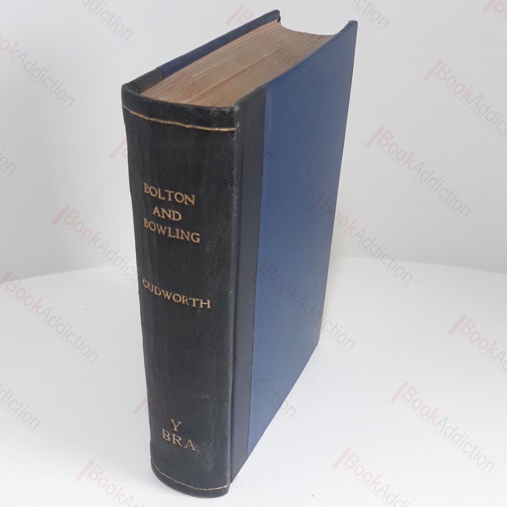 Histories of Bolton and Bowling (Townships of Bradford) Historically and Topographically Treated