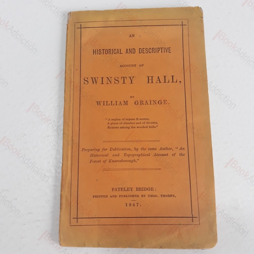 An Historical and Descriptive Account of Swinsty Hall