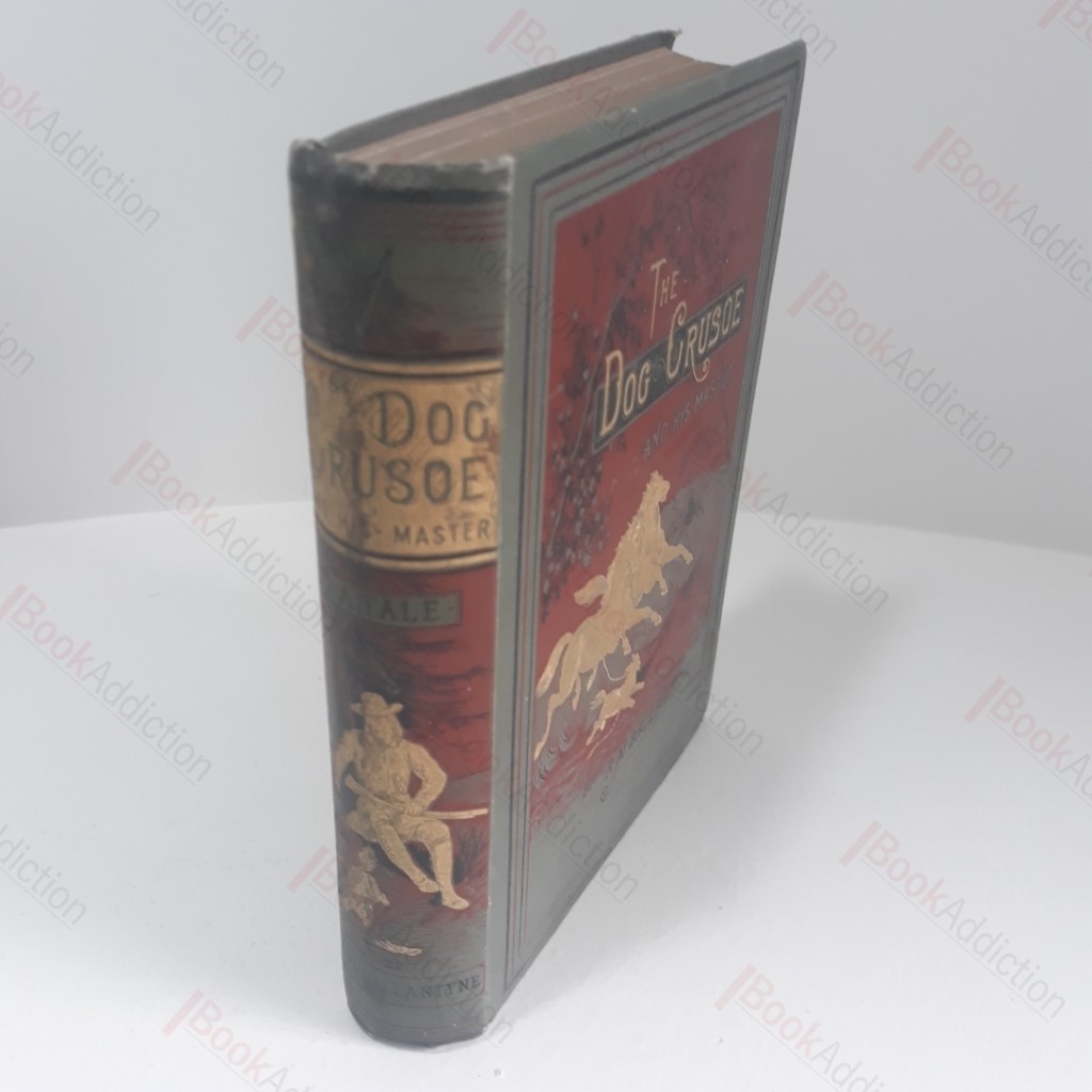 The Dog Crusoe and His Master : A Story of Adventure in the Western Prairies