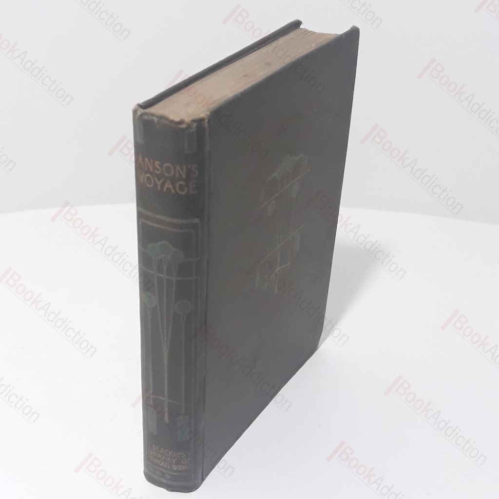 Anson's Voyage Round the World in the Years 1740, 1741, 1742, 1743, 1744