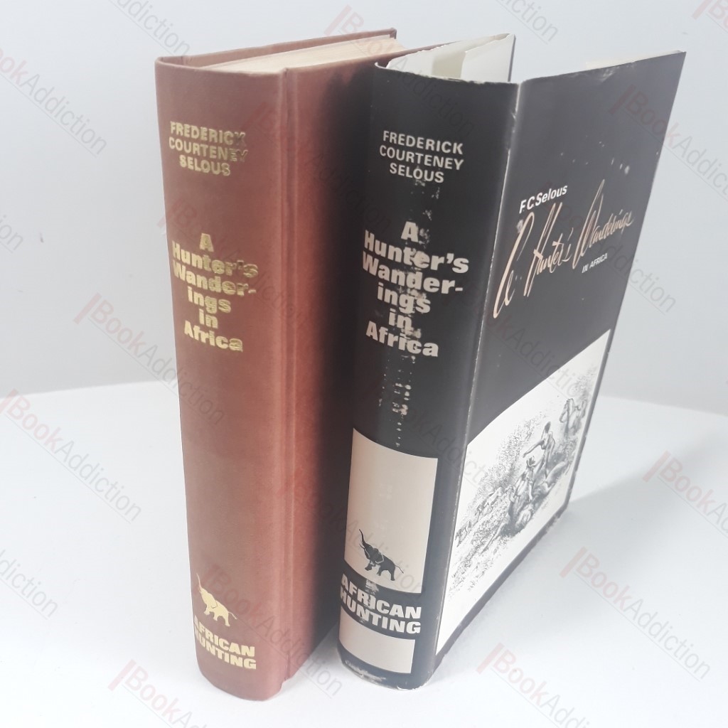 A Hunter's Wanderings in Africa (African Hunting Reprint Series, Volume 5)