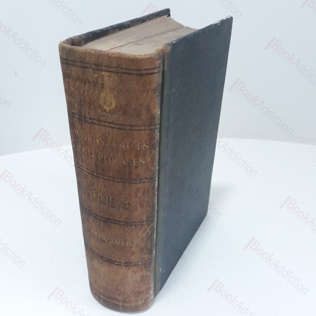 Words, Facts, and Phrases : A Dictionary of Curious, Quaint, and Out-of-the-way Matters