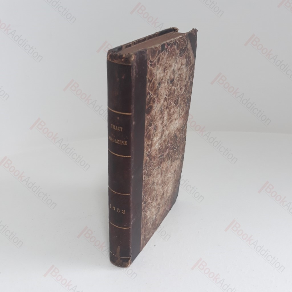The Tract Magazine and Christian Miscellany Containing Various Pieces of Permanent Interest
