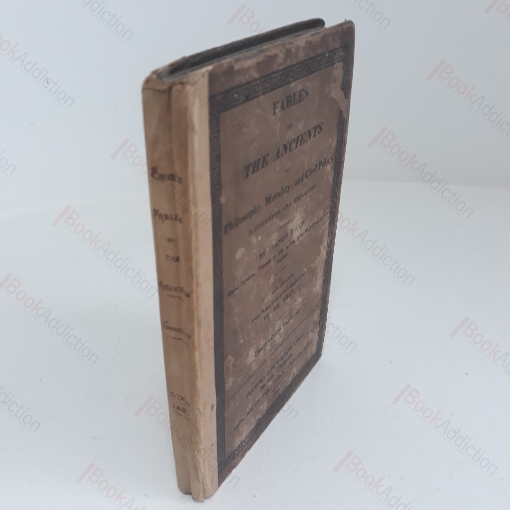 Fables of the Ancients in Philosophy, Morality and Civil Policy