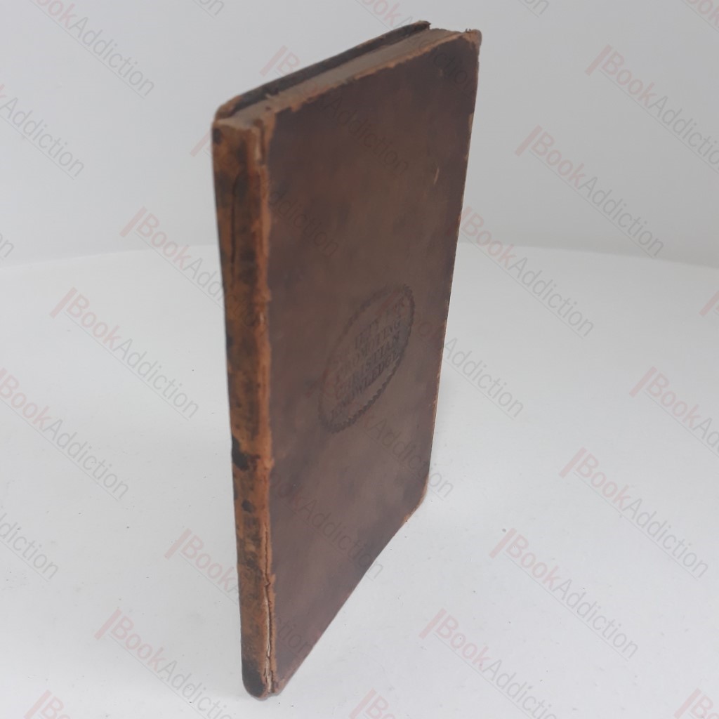 The Book of Nature; Or, the Sense of Things Explained and Made Easy to the Capacities of Children (Two parts in One Volume)