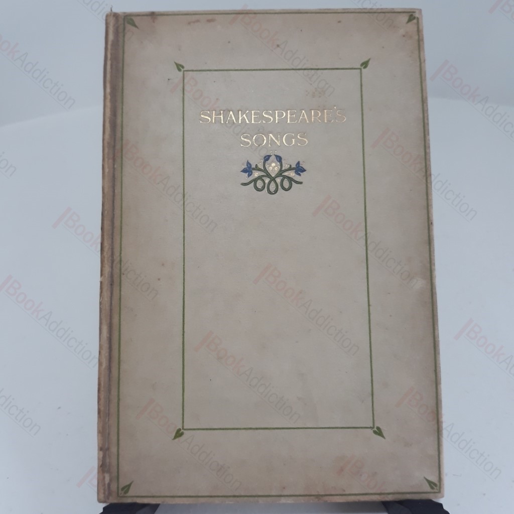 Songs from the Plays of Shakespeare, with Initials and Borders Illuminated