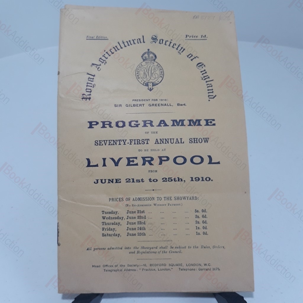 Progamme of the Seventy-First Annual Show to be Held at Liverpool from June 12st to 25th, 1910 (Royal Agricultural Society of England)
