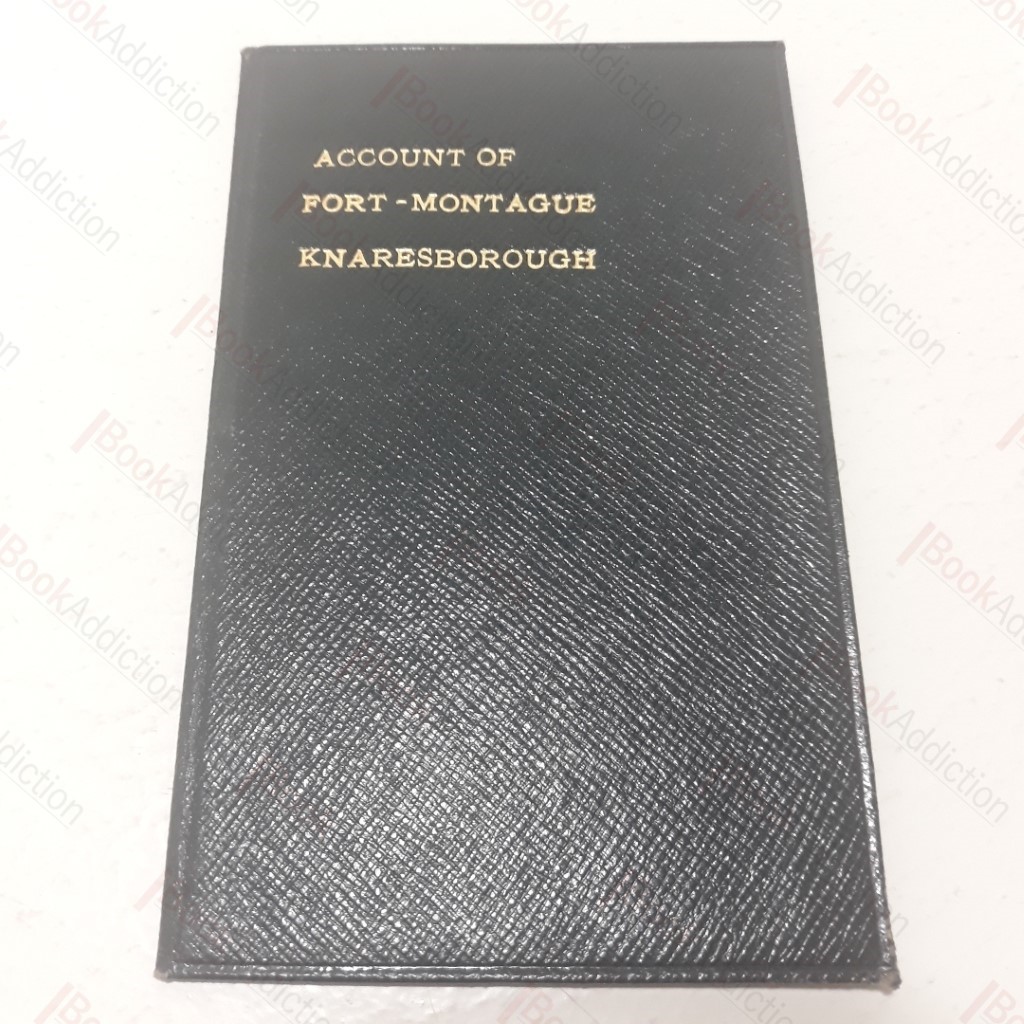 An Account of Fort-Montague at Knaresbrough in a Letter from a Gentleman, at Harrogate, to his Friend in London