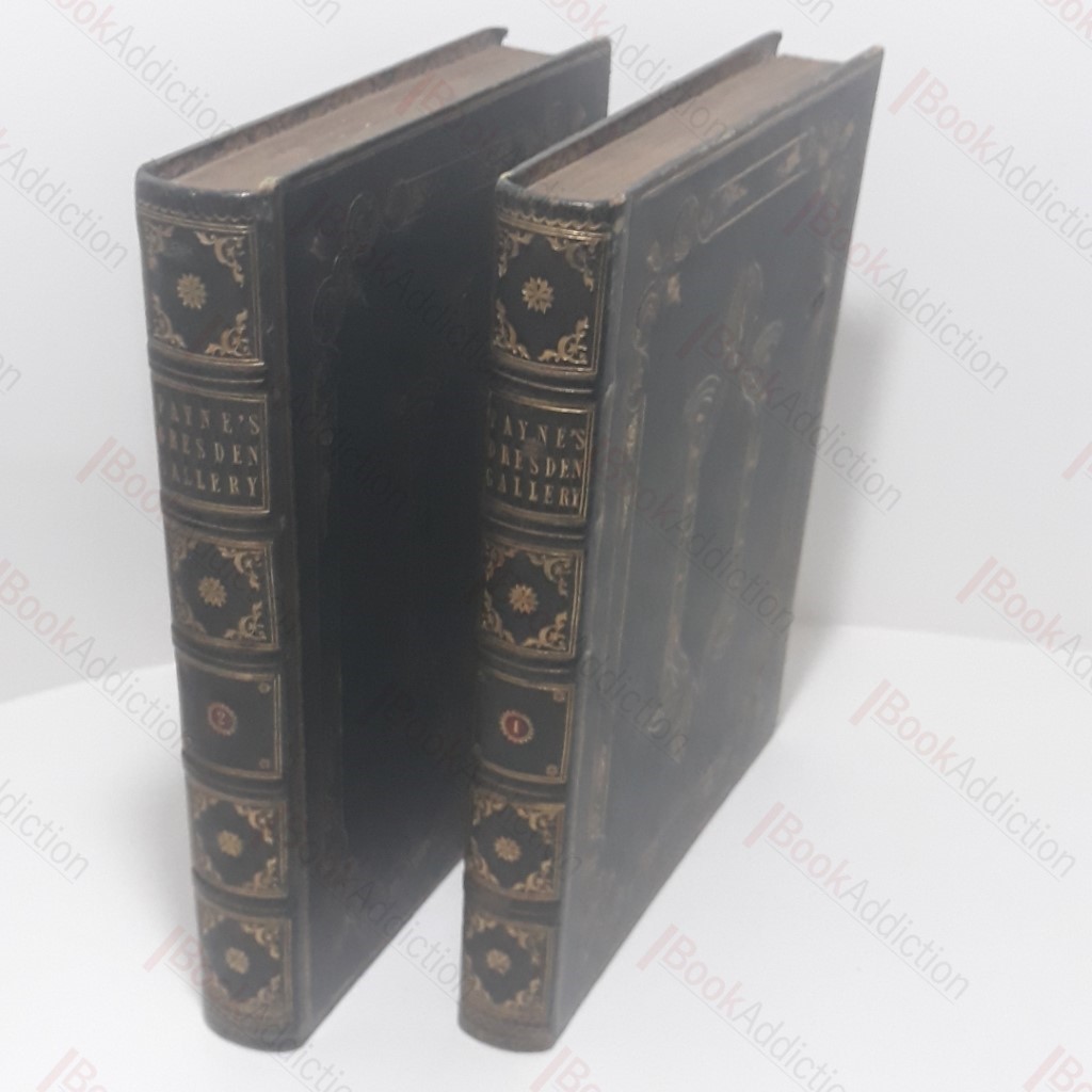 Payne's Royal Dresden Gallery, Being a Selection of Subjects Engraved after Pictures by the Great Masters, with Accompanying Notices Consisting of Tales (Volumes I and II)