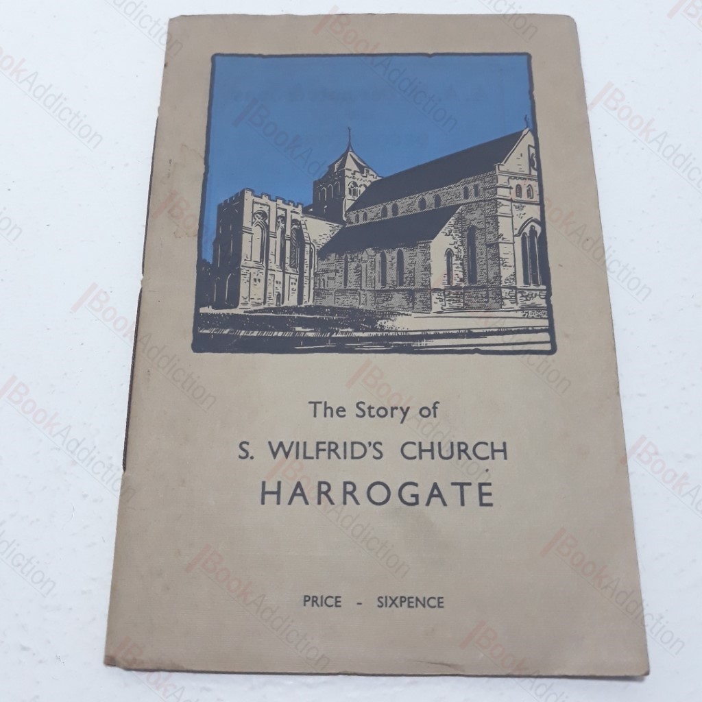 The Story of St. Wilfred's Church, Harrogate
