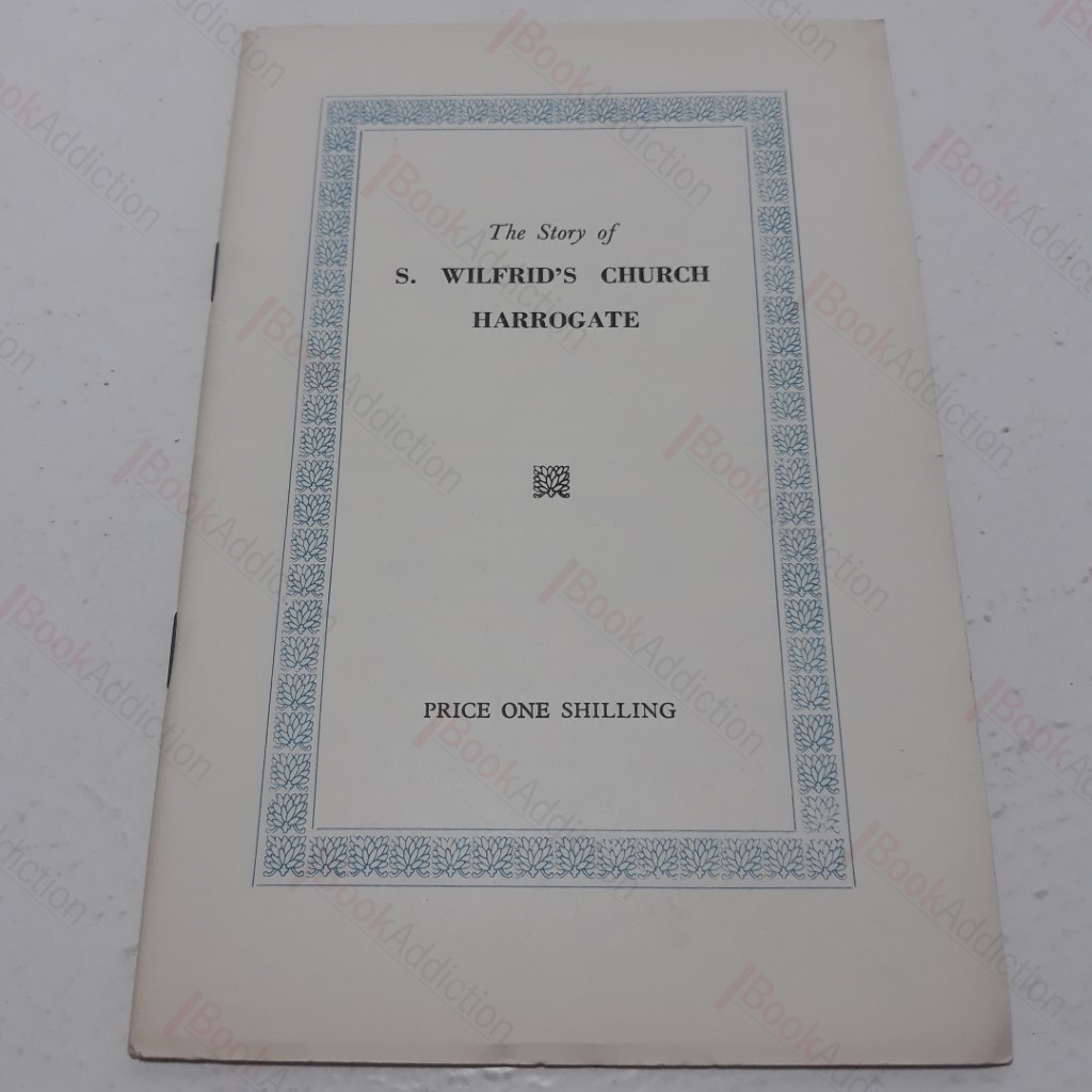 The Story of St. Wilfred's Church, Harrogate