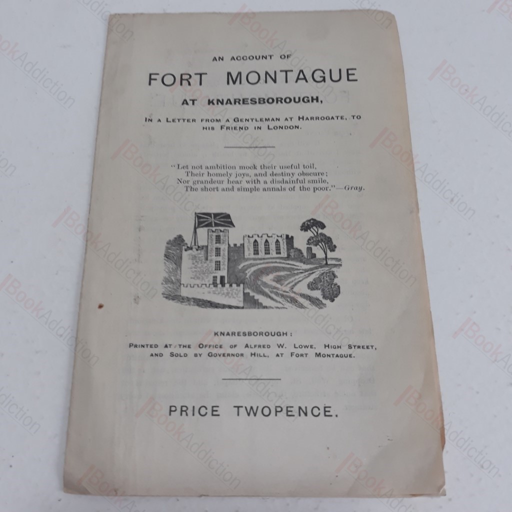 An Account of Fort-Montague at Knaresborough in a Letter from a Gentleman, at Harrogate, to his Friend in London