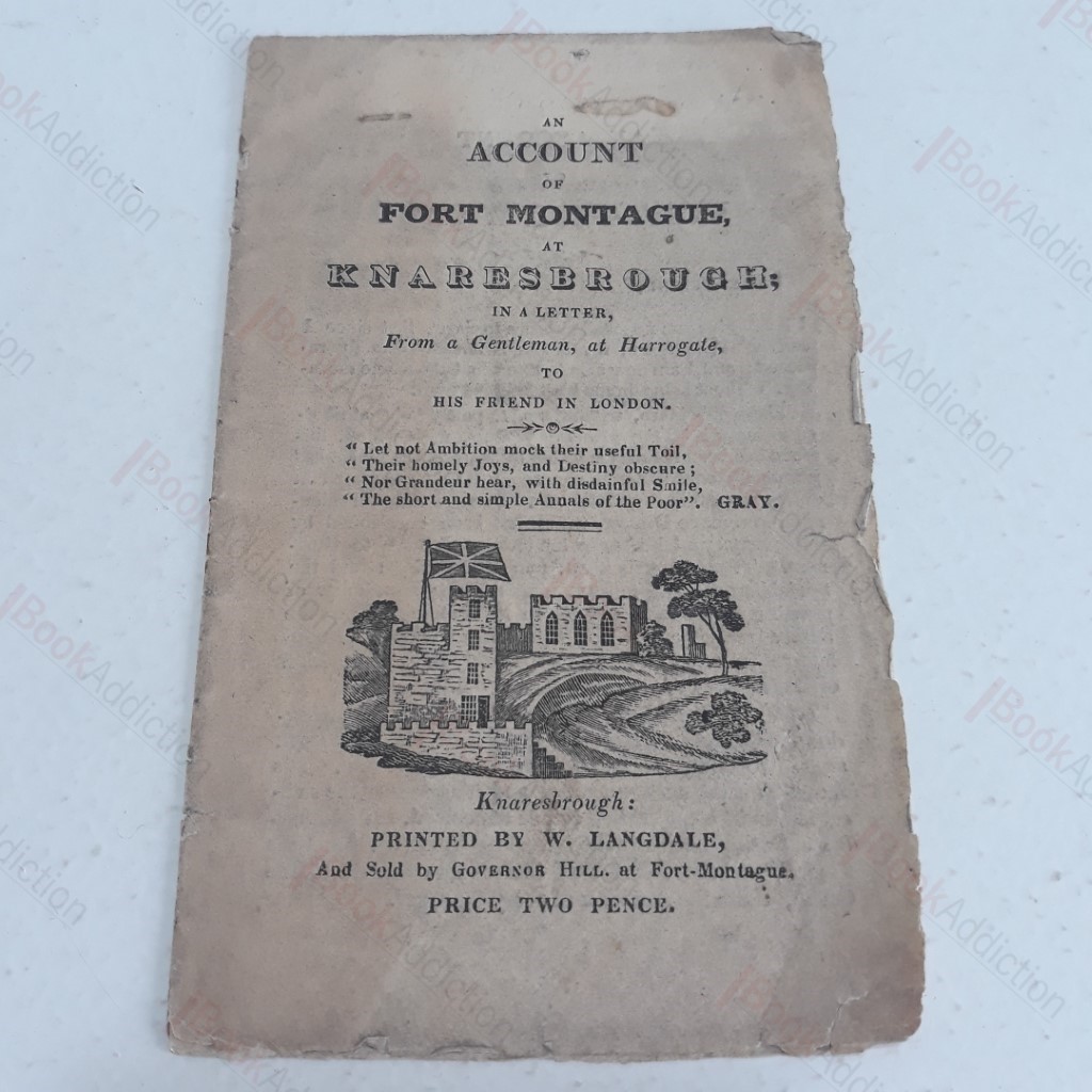An Account of Fort-Montague at Knaresbrough [Knaresborough] in a Letter from a Gentleman, at Harrogate, to his Friend in London