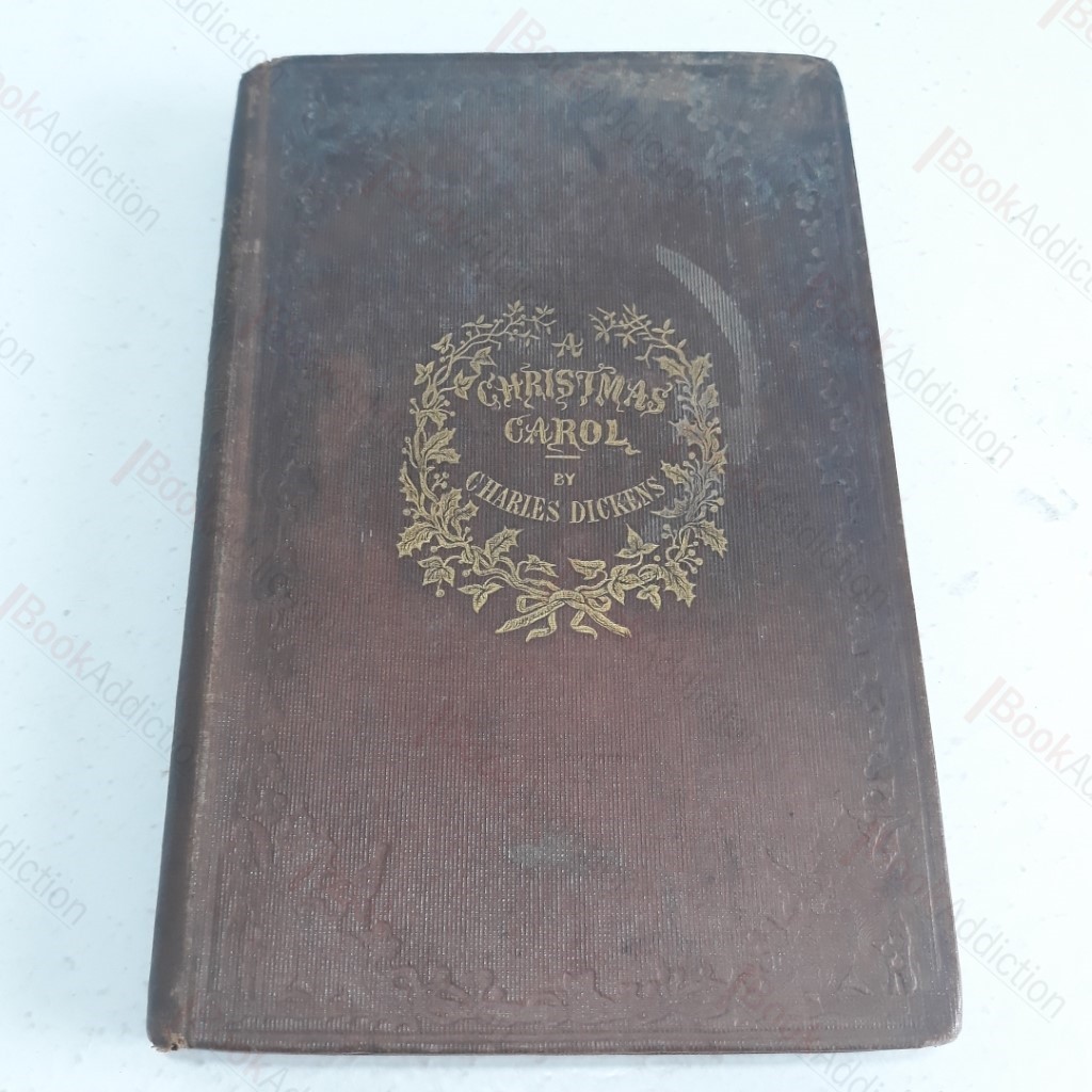 A Christmas Carol, In Prose, being a Ghost Story of Christmas